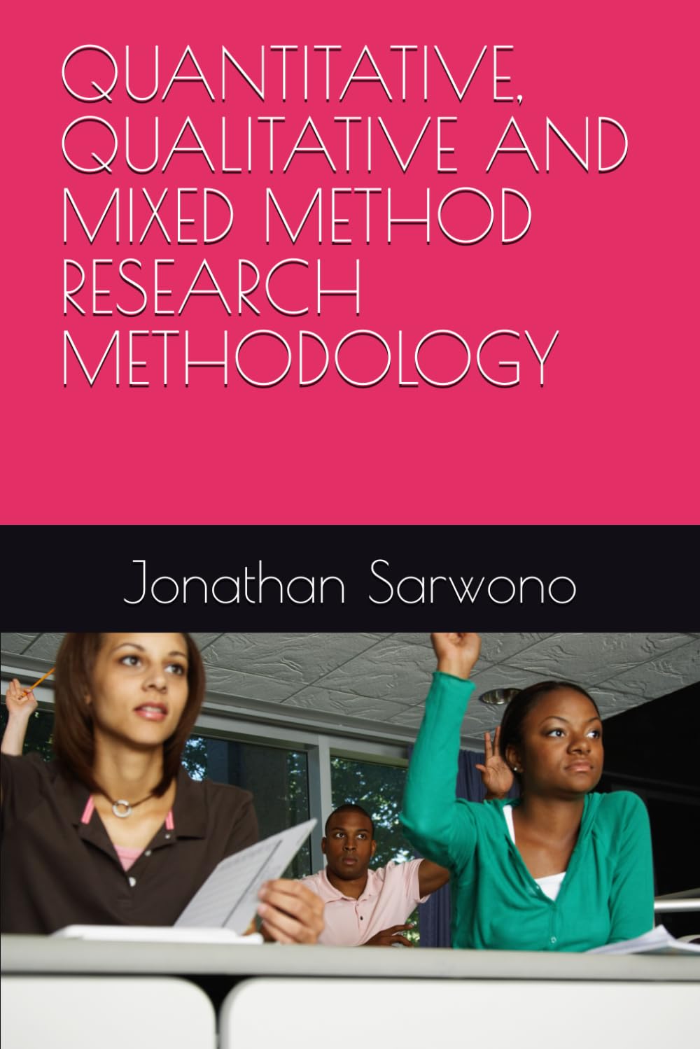 QUANTITATIVE, QUALITATIVE AND MIXED METHOD RESEARCH METHODOLOGY