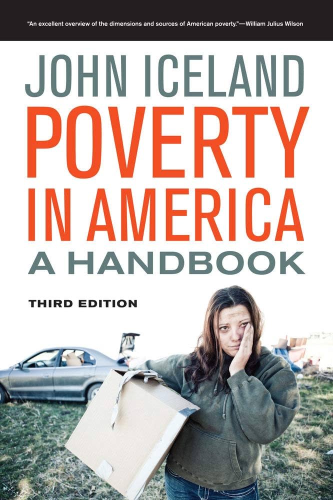 Poverty in America: A Handbook: Iceland, John: 9780520276369 Poverty in America: A Handbook: Iceland, John: 9780520276369