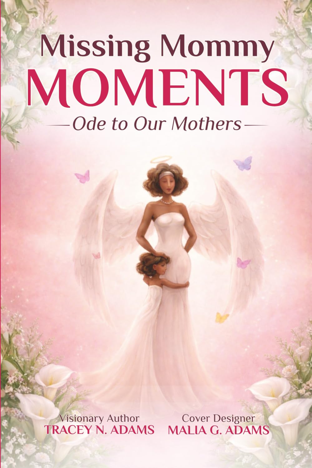 Missing Mommy Moments - Ode To Our Mothers