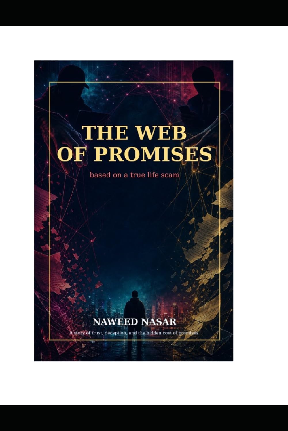 The Web of Promises: A Story of Trust, Deception & the Hidden Cost of Promises