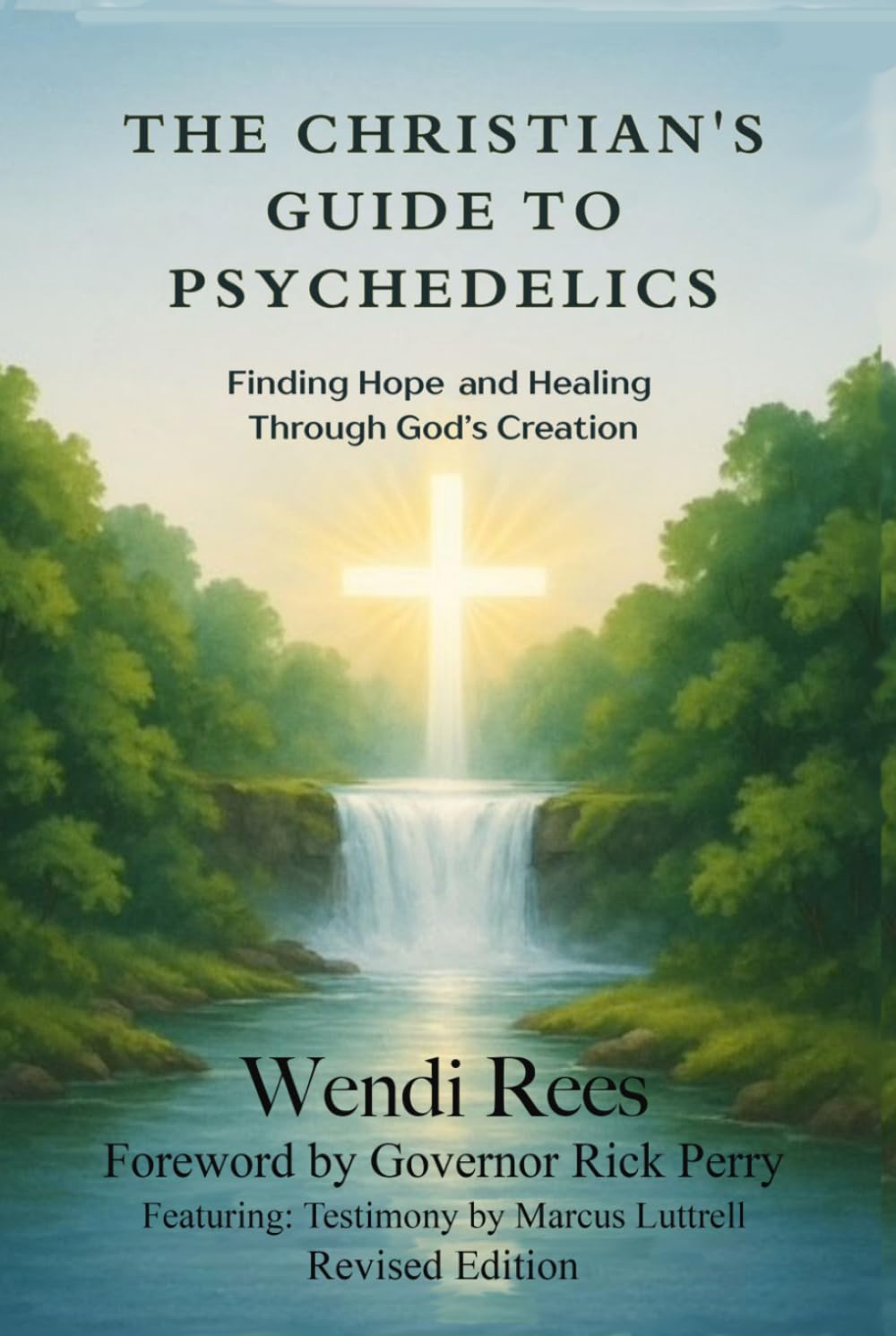 The Christian's Guide to Psychedelics: Finding Hope and Healing Through God's Creation