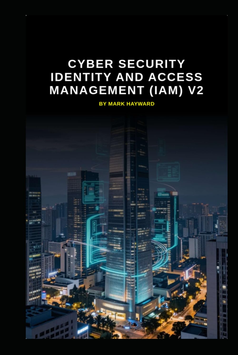 Cyber Security identity and access management (IAM) v2: Updated information from v1 (Series 3a)