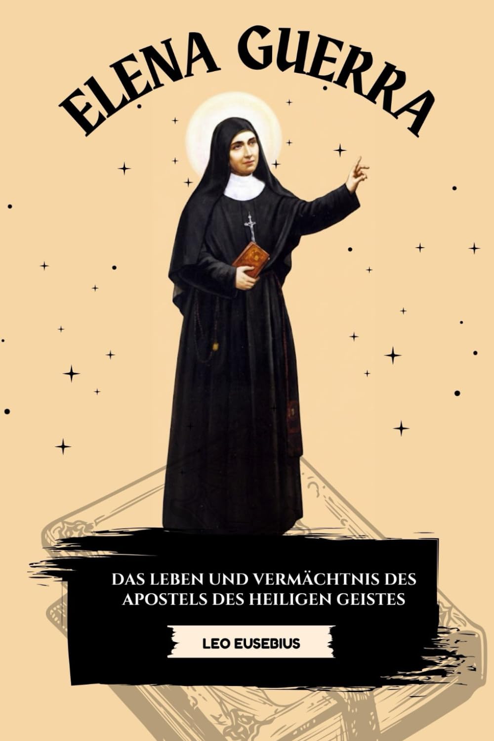Elena Guerra: Das Leben und Vermächtnis des Apostels des Heiligen Geistes