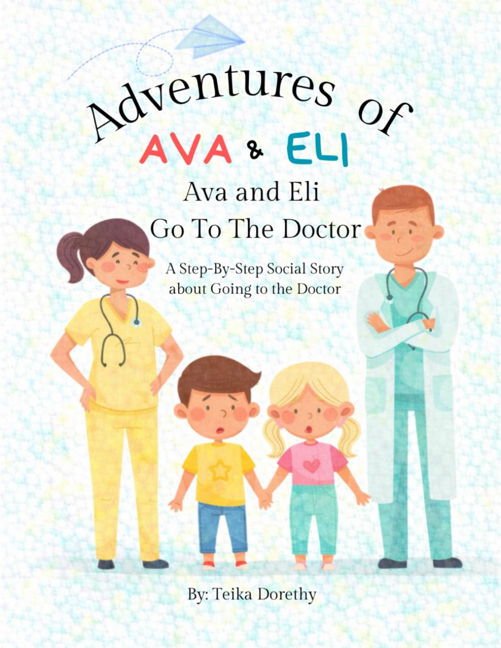 Adventures of Ava and Eli: Ava and Eli Go To The Doctor