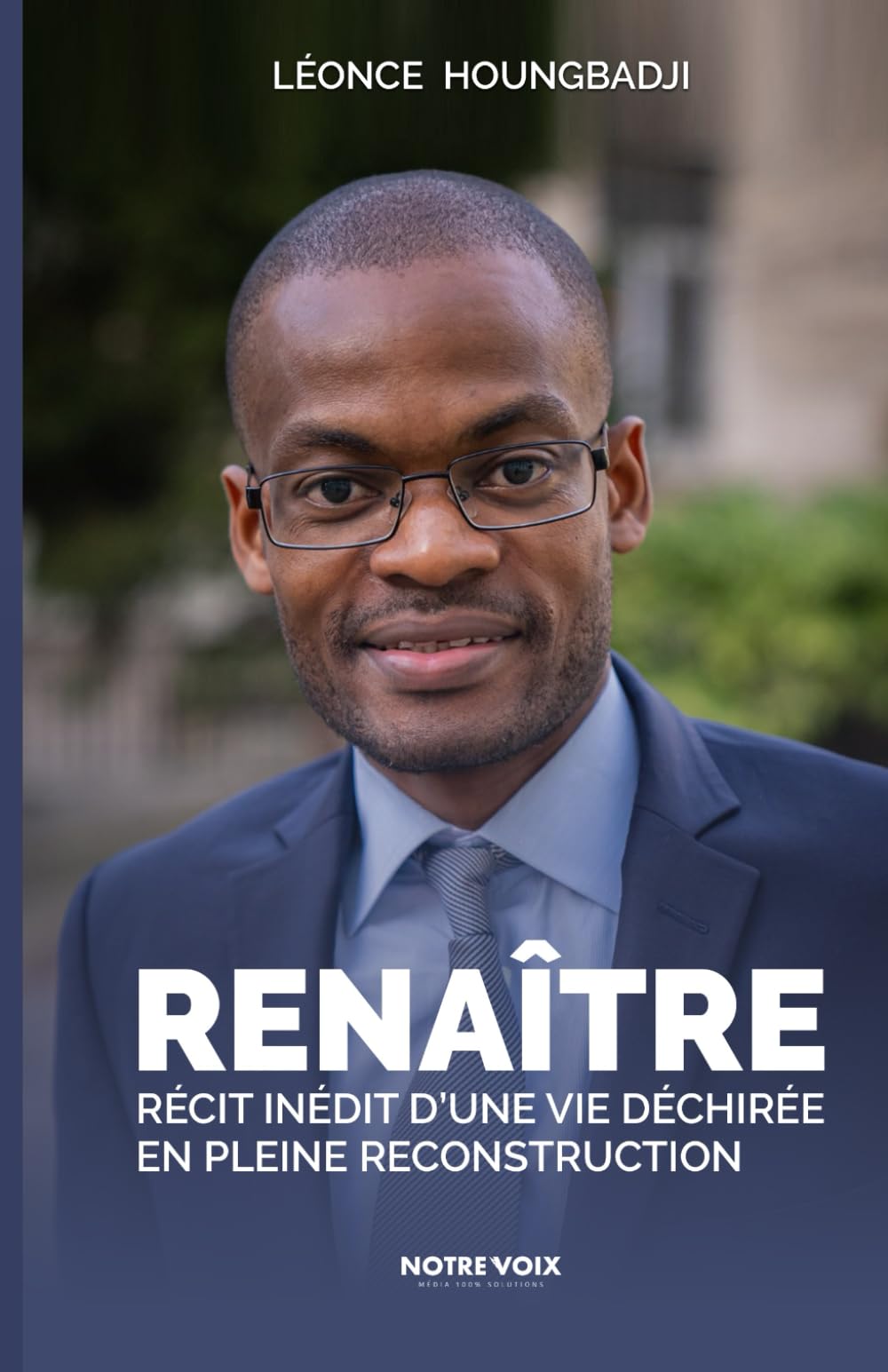 Renaître: Récit inédit d’une vie déchirée en pleine reconstruction