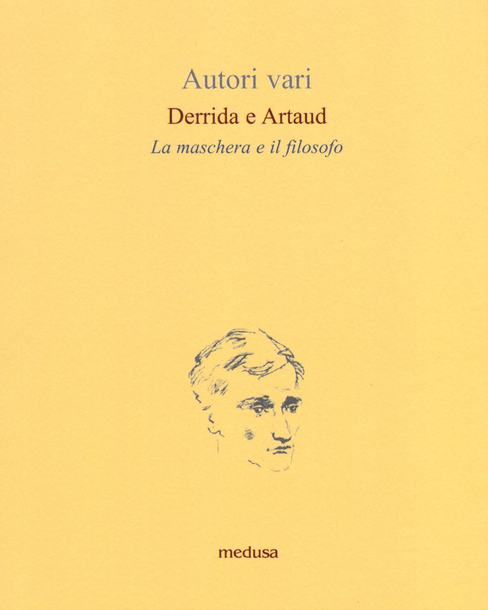 Derrida E Artaud. La Maschera E Il Filosofo - 4