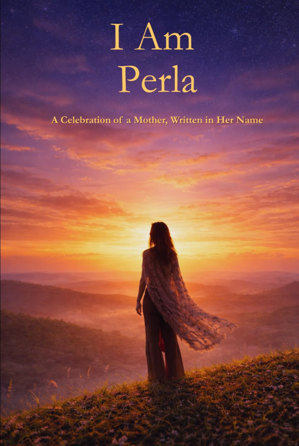 I Am Perla: A Celebration of a Mother Written in Her Name