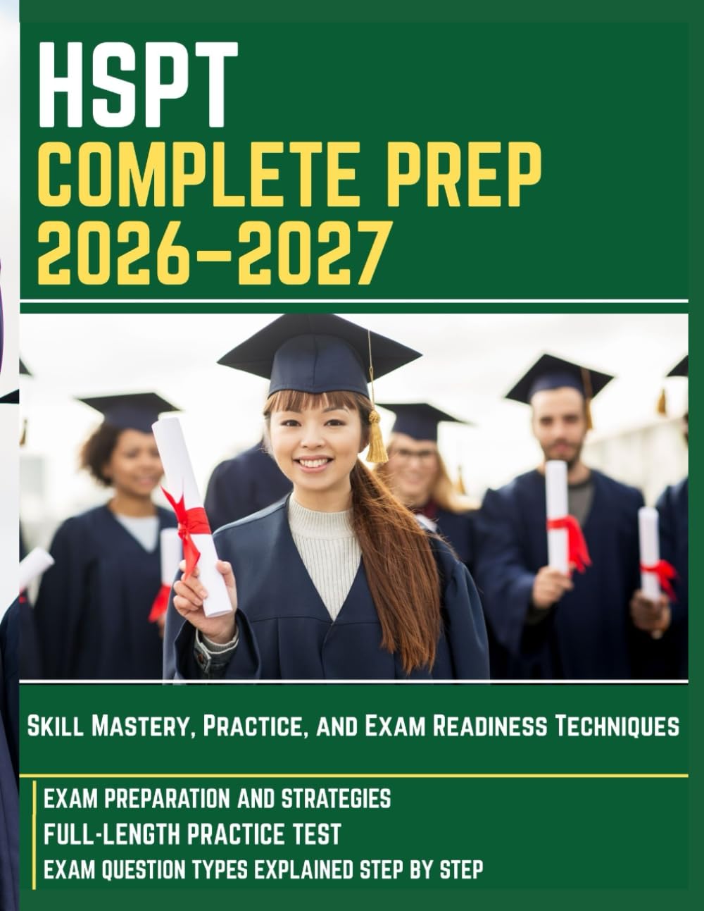 HSPT COMPLETE PREP 2026–2027: Skill Mastery, Practice, and Exam Readiness Techniques