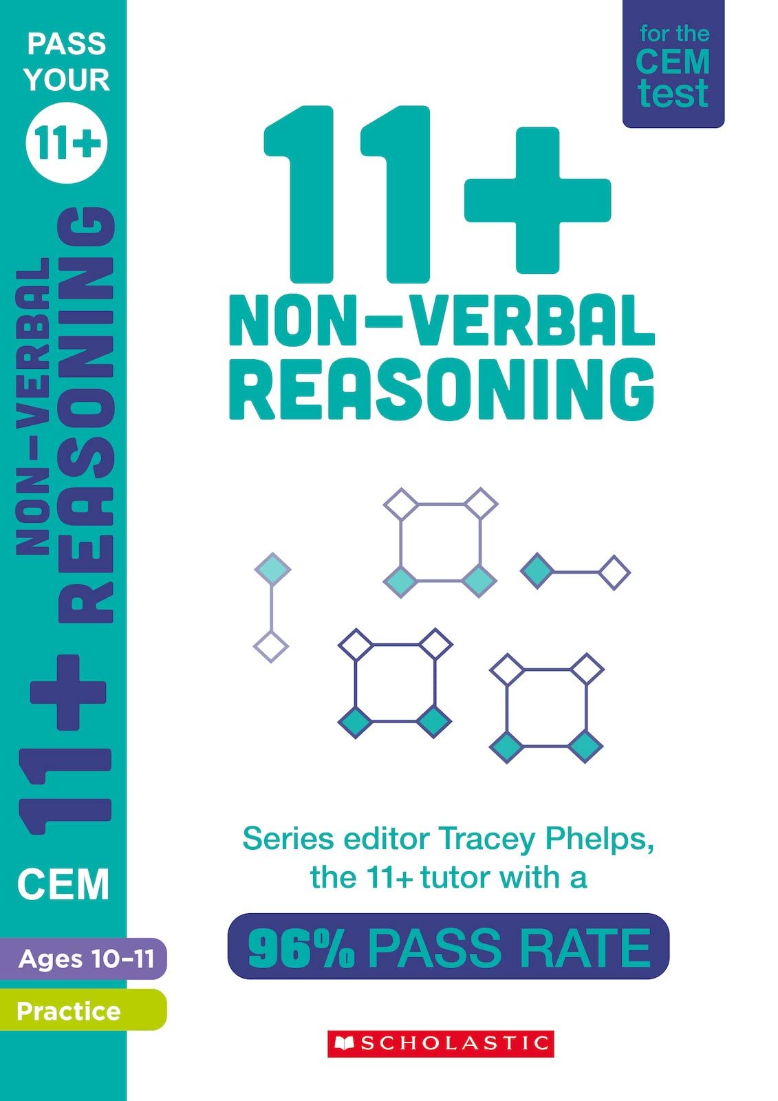 11+ Practice for the CEM Test: Practice and Assessment for Non-Verbal Reasoning (Ages 10-11) by Tracey Phelps, the tutor with a 96% pass rate