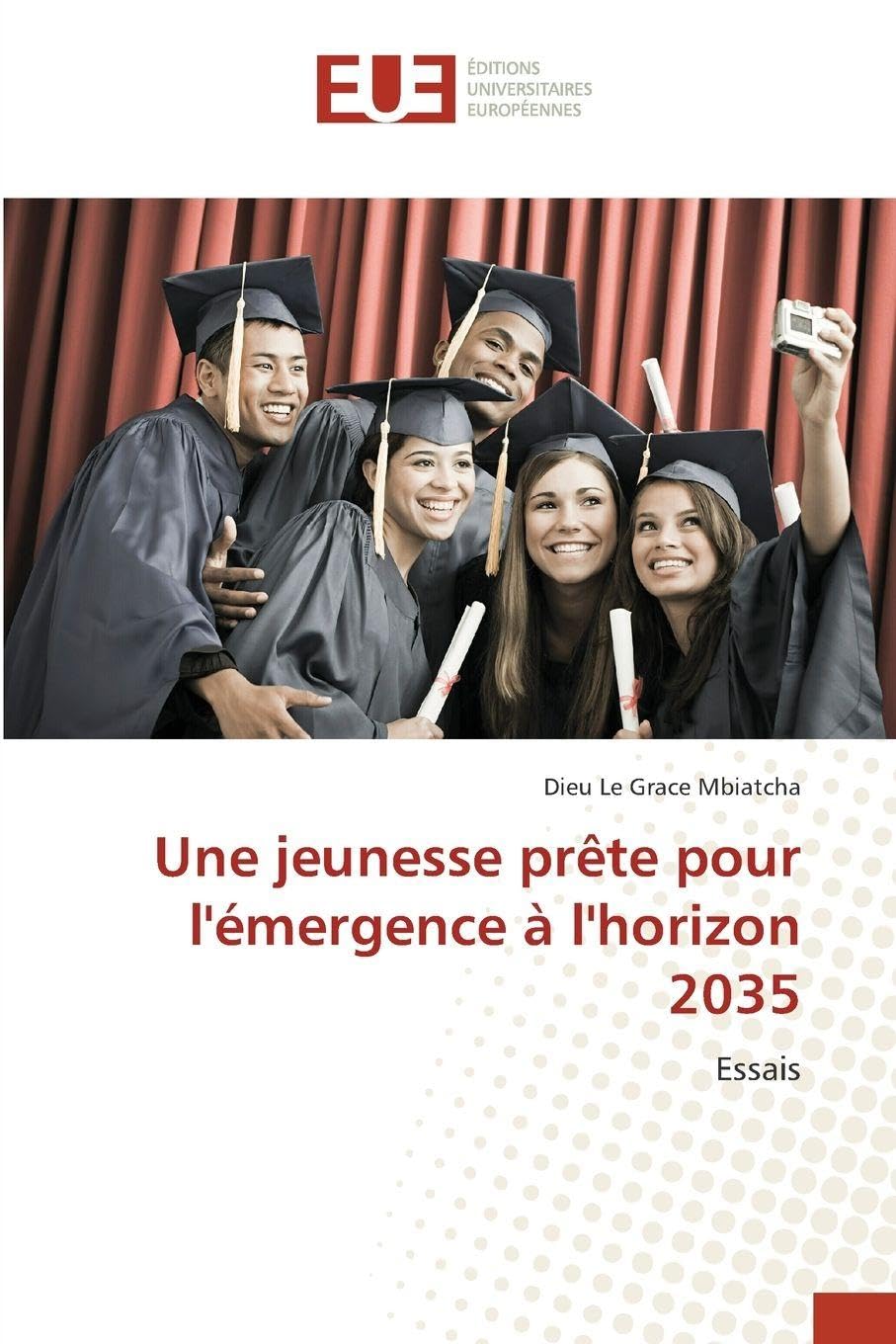 Une jeunesse prête pour l'émergence à l'horizon 2035: Essais