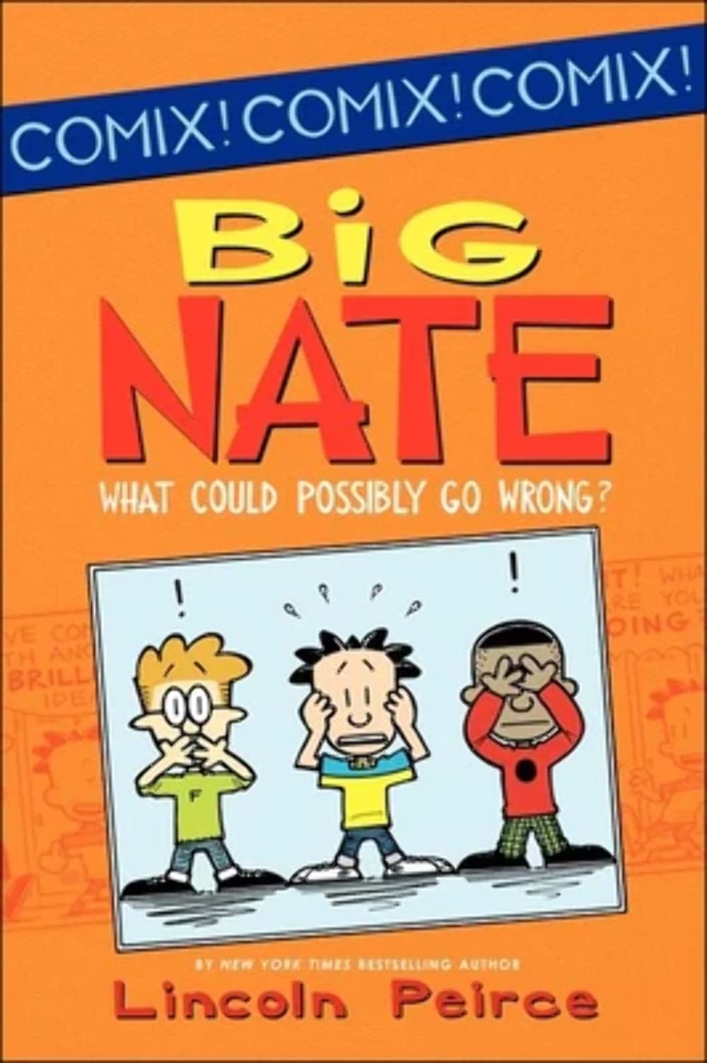 What Could Possibly Go Wrong? (Big Nate (Harper Collins))