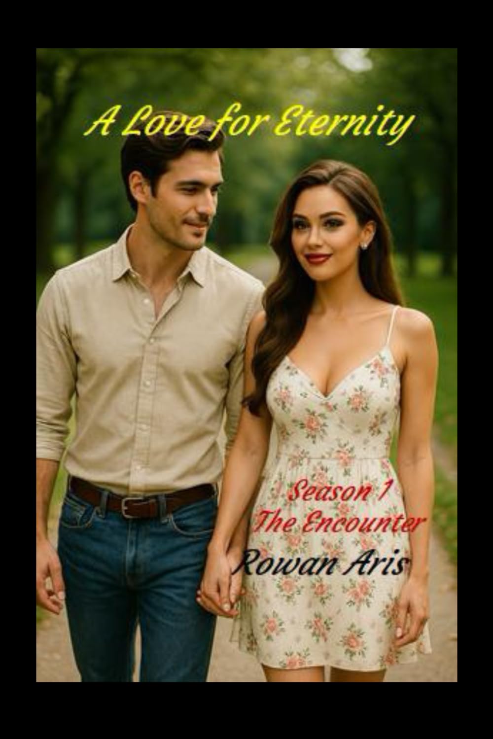 Un Amor para la Eternidad: Temporada 1 El Encuentro