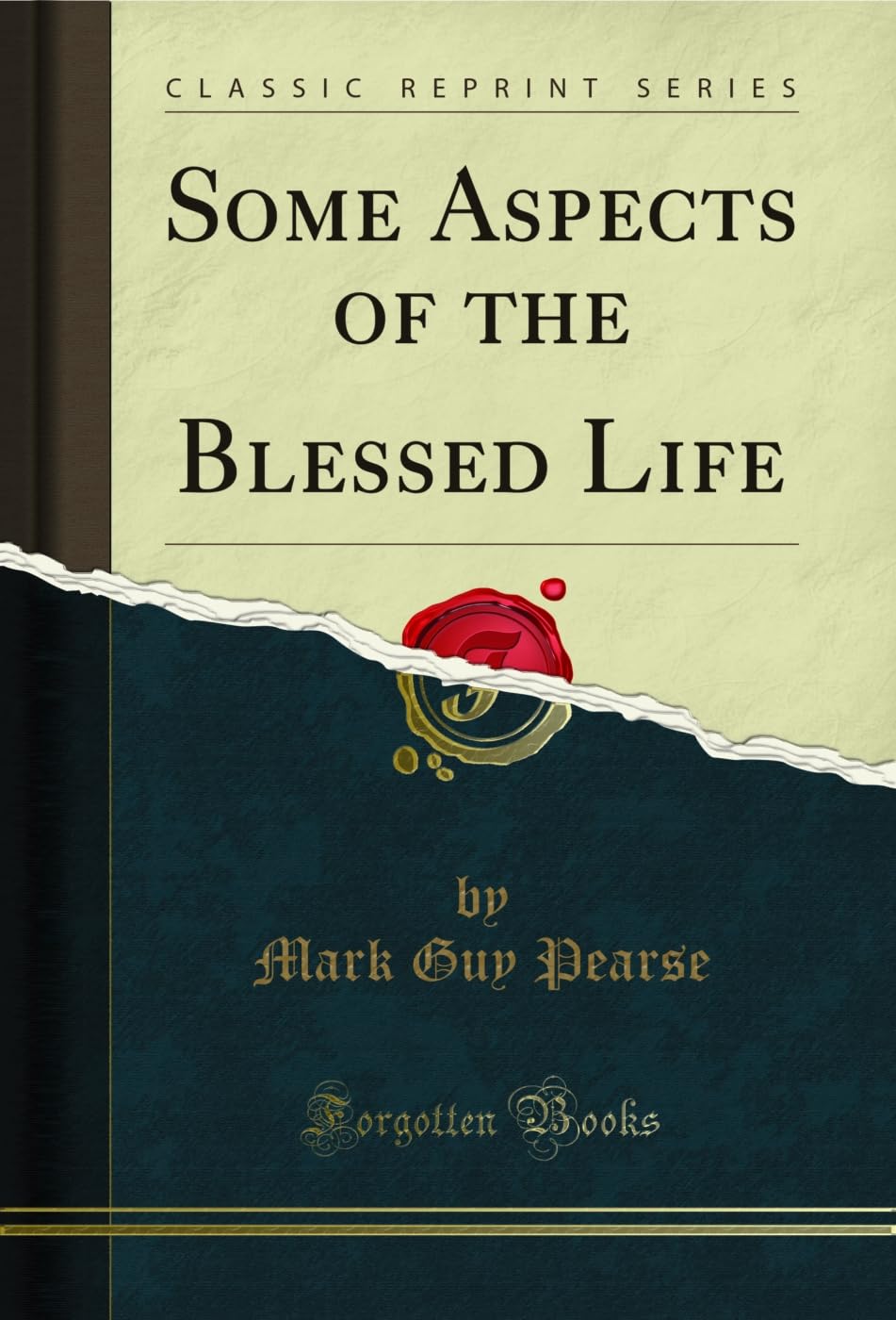 Some Aspects of the Blessed Life (Classic Reprint)