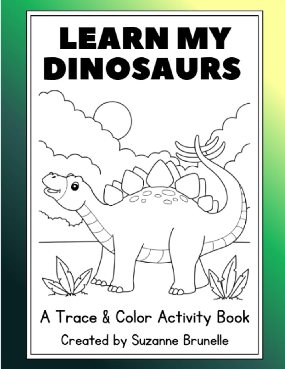 Learn My Dinosaurs: A Trace & Color Activity Book