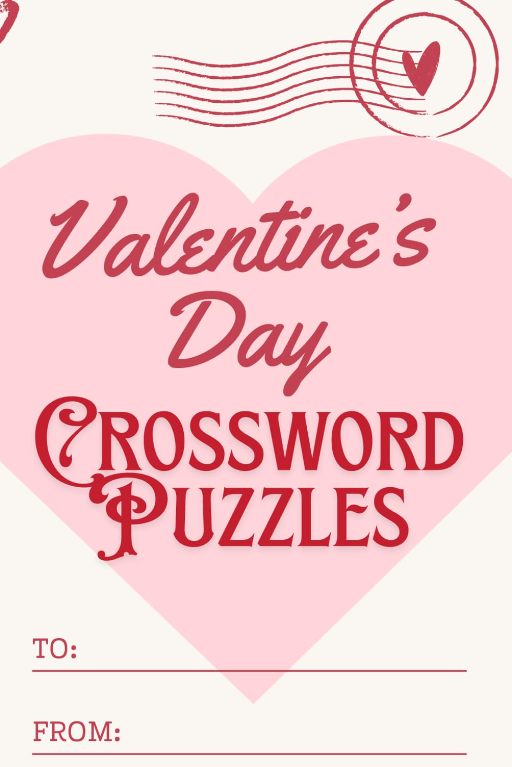 Valentine's Day Crossword Puzzle Book: Heartwarming Puzzles Celebrating Love, Romance, and Sweet Memories | A Thoughtful Companion for Travel and Downtime