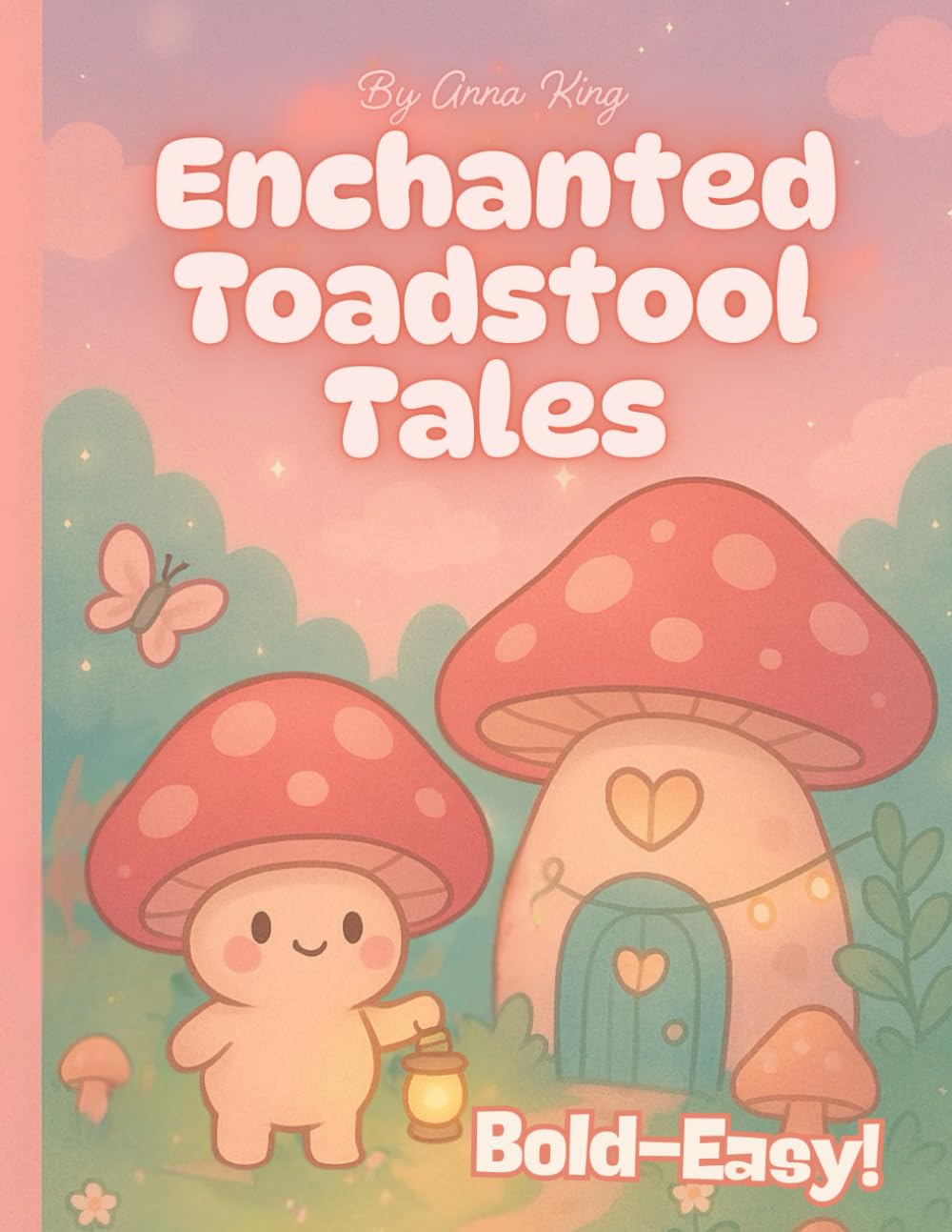 Enchanted Toadstool Tales: Coloring Book: Bold and Easy