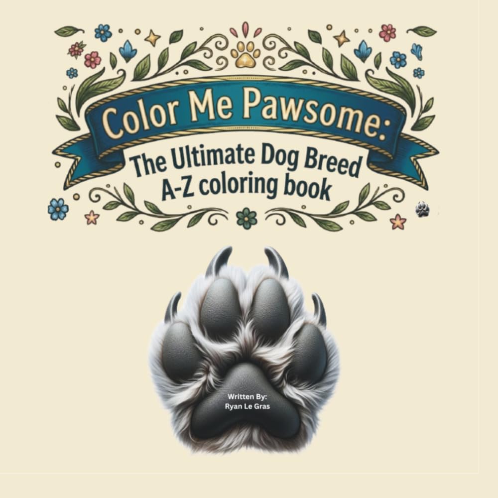 Color Me Pawsome: The Ultimate dog breed a-z coloring book