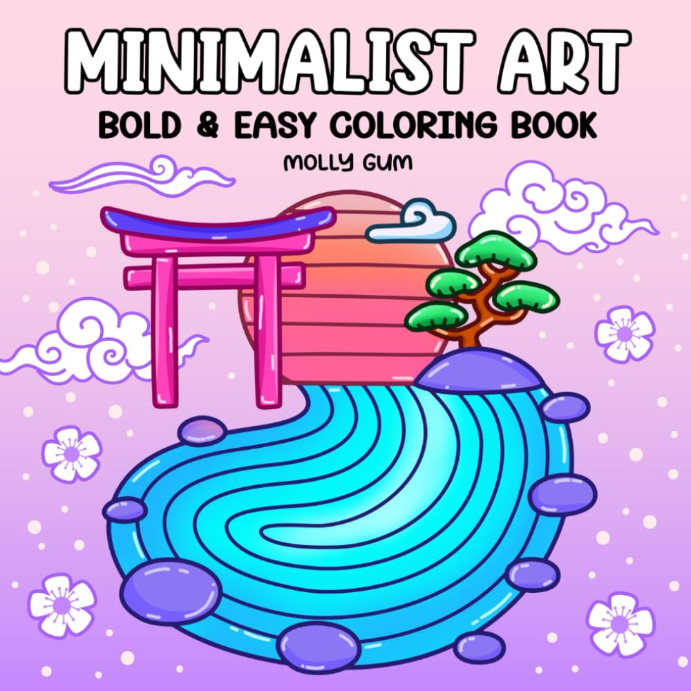 Minimalist Art: Coloring Book for Adults and Teens, Bold and Easy Designs for Relaxation Featuring Minimalist Art, Abstract Shapes, and Calm Aesthetic (Bold & Easy Coloring)