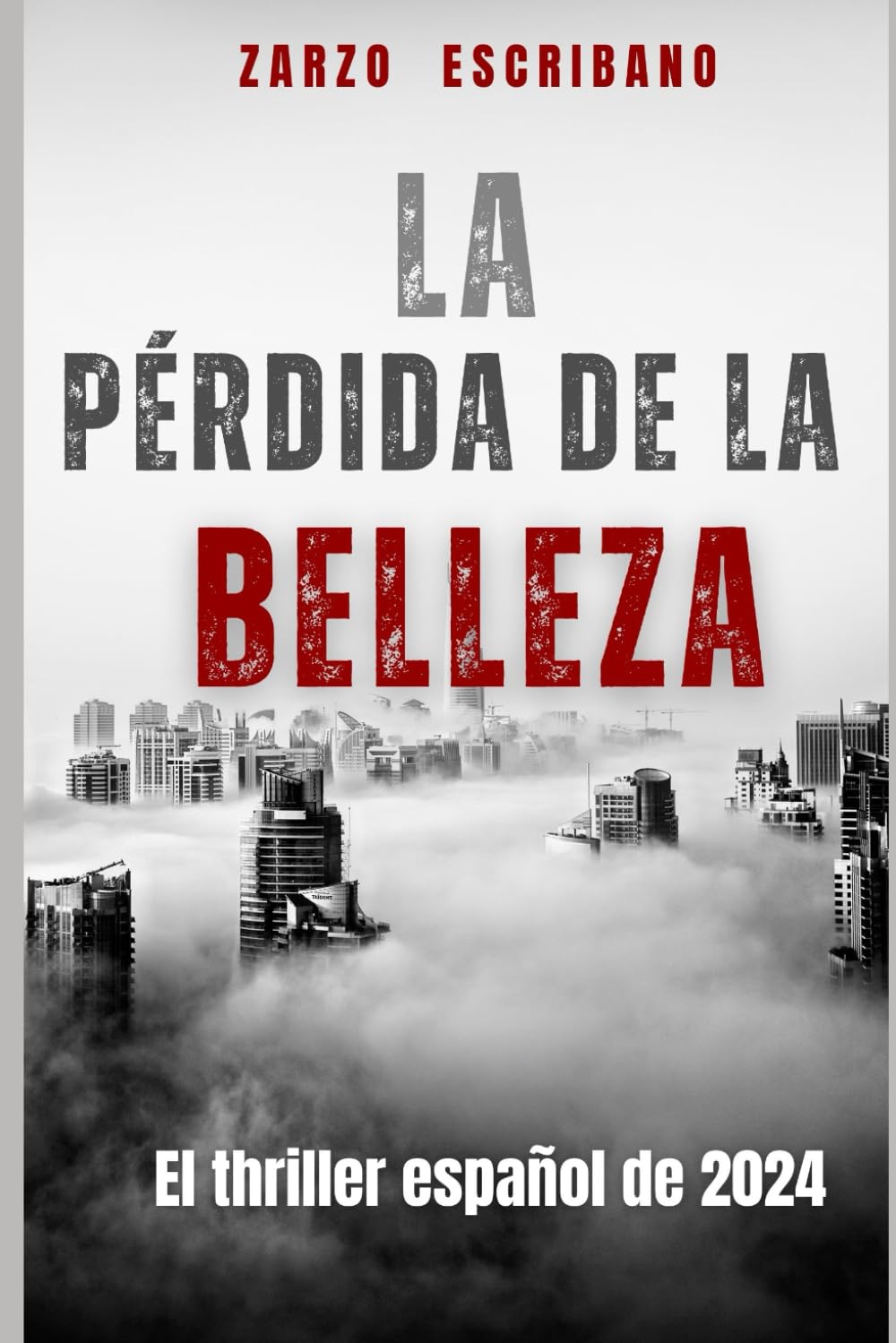 La pérdida de la belleza: El thriller español de 2024 (Secuestros)