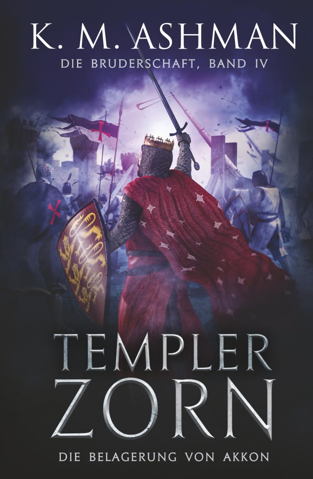 Die Bruderschaft – Band IV: Templer Zorn