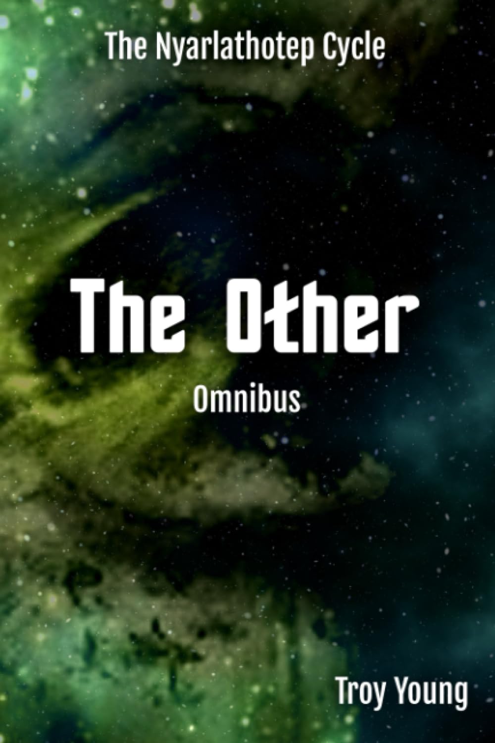 The Nyarlathotep Cycle: The Other Omnibus