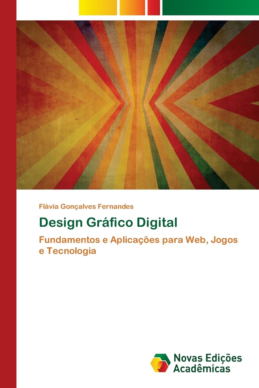Design Gráfico Digital: Fundamentos e Aplicações para Web, Jogos e Tecnologia