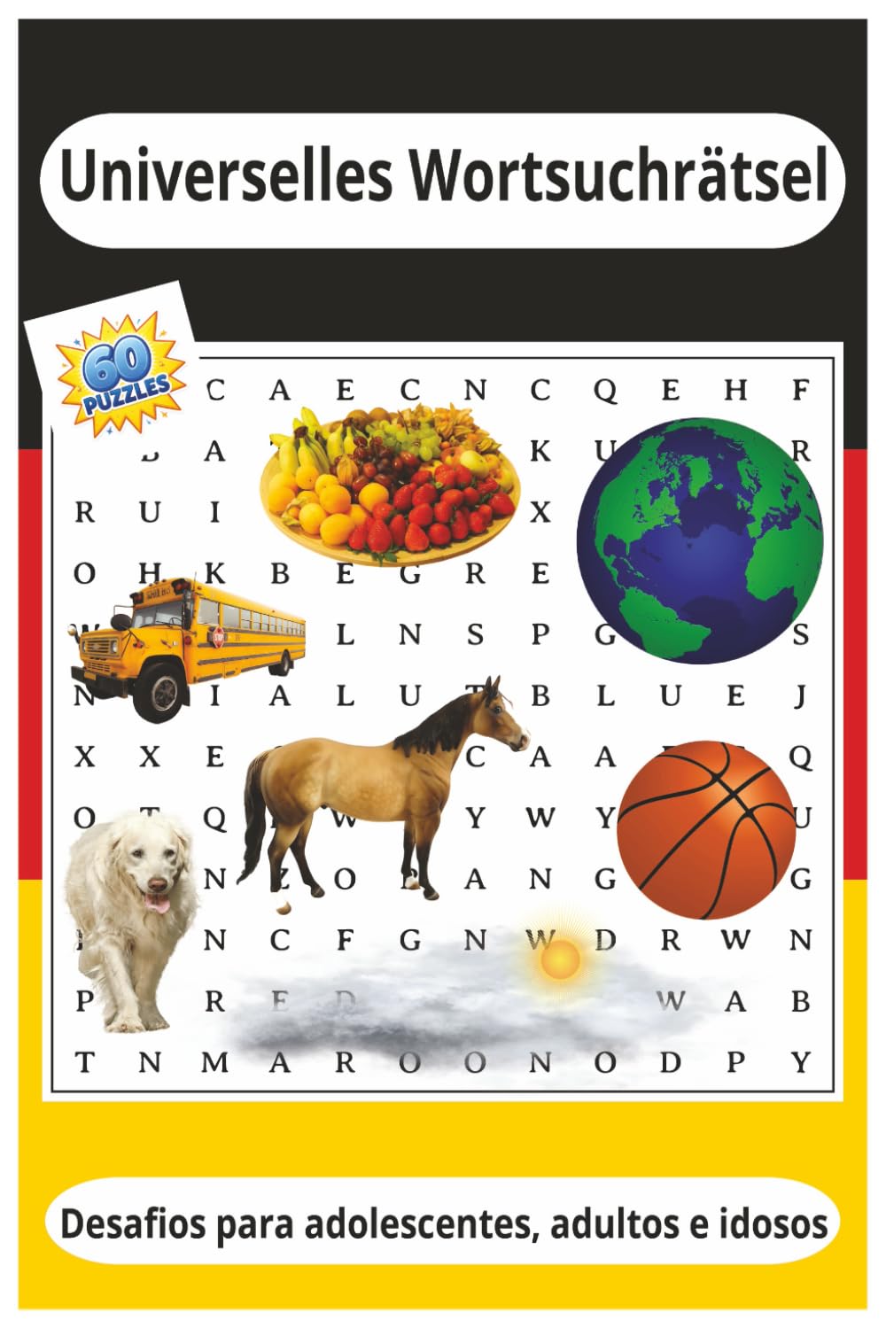 Universelles Suchsel-Buch: Leicht zu lesen: 60 einzigartige Rätsel mit unterschiedlichen Schwierigkeitsstufen – Einfach, Mittel, Schwer – zu ... und die Fr (Pinnacle Word Search Series)