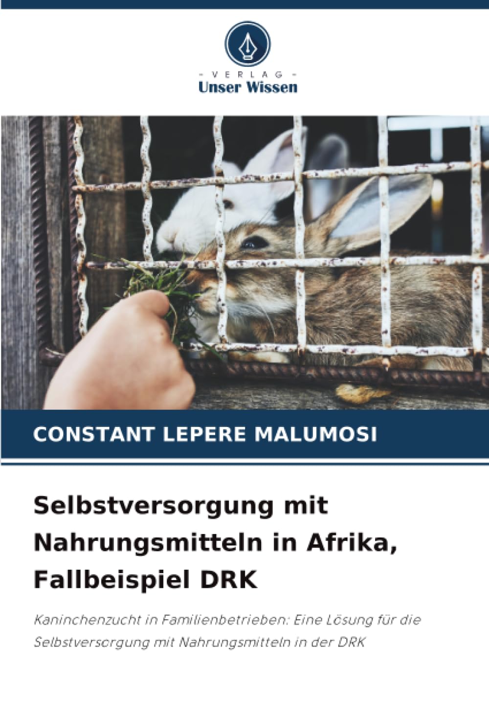 Selbstversorgung mit Nahrungsmitteln in Afrika, Fallbeispiel DRK: Kaninchenzucht in Familienbetrieben: Eine Lösung für die Selbstversorgung mit Nahrungsmitteln in der DRK