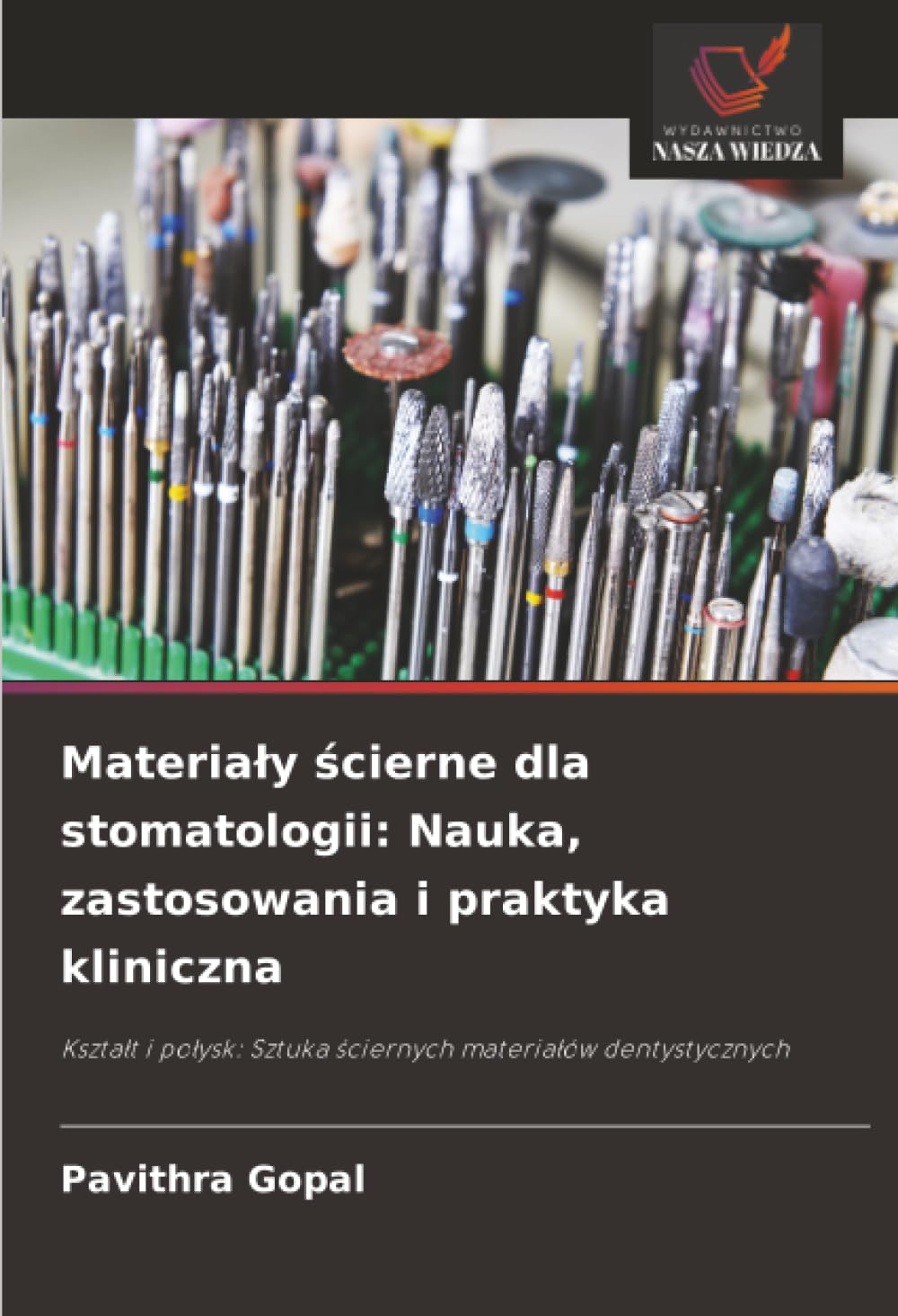 Materialy ścierne dla stomatologii: Nauka, zastosowania i praktyka kliniczna