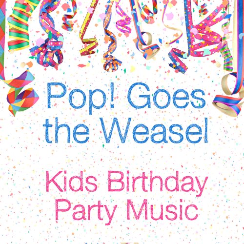 Pop! Goes the Weasel Kids Birthday Party Music The
