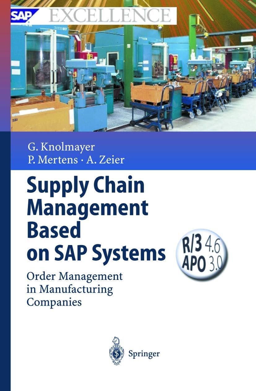Supply Chain Management Based on SAP Systems: Order Management in Manufacturing Companies (SAP Excellence) Hardcover – Illustrated, 22 Jan. 2002