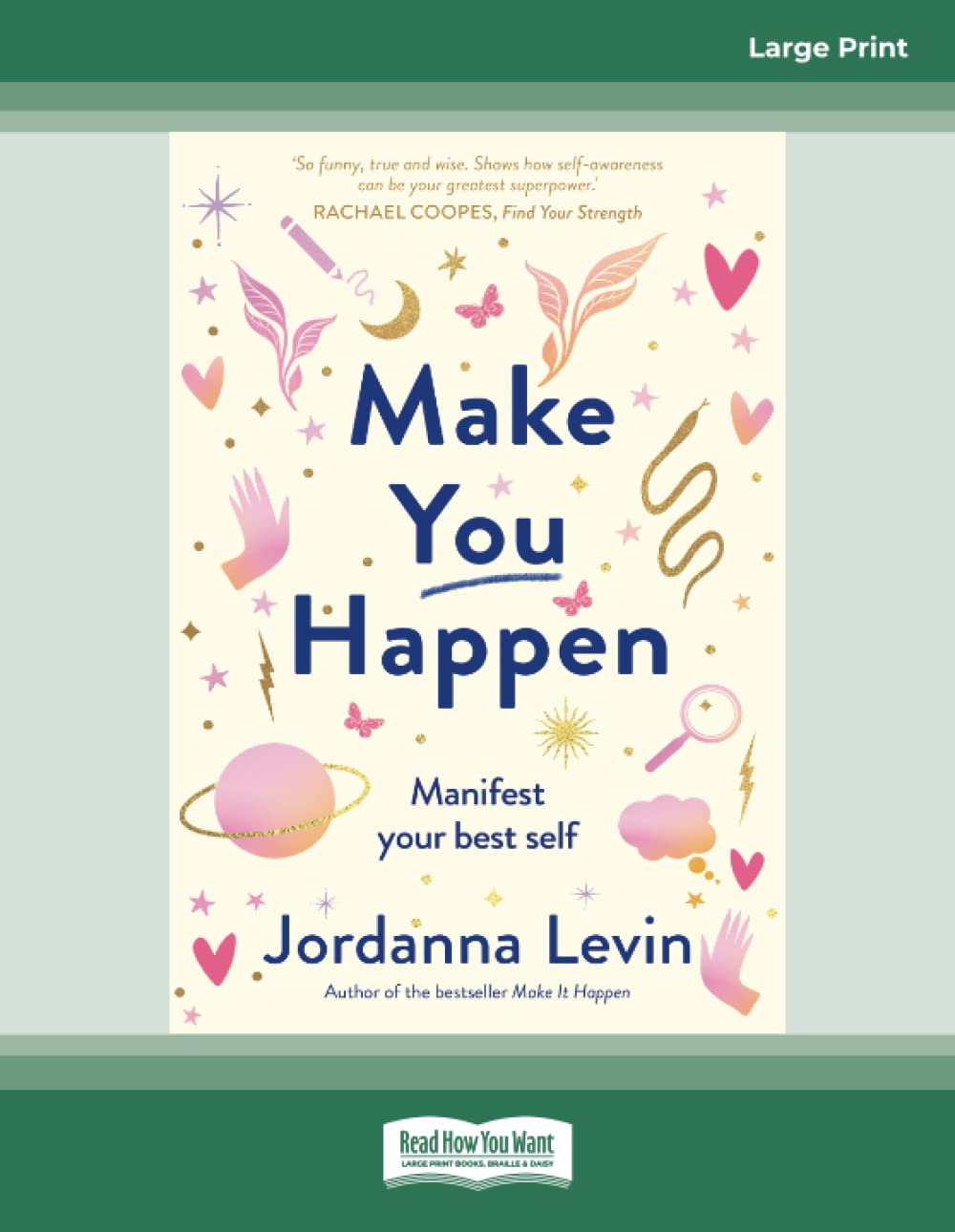Make You Happen: Manifest your best self