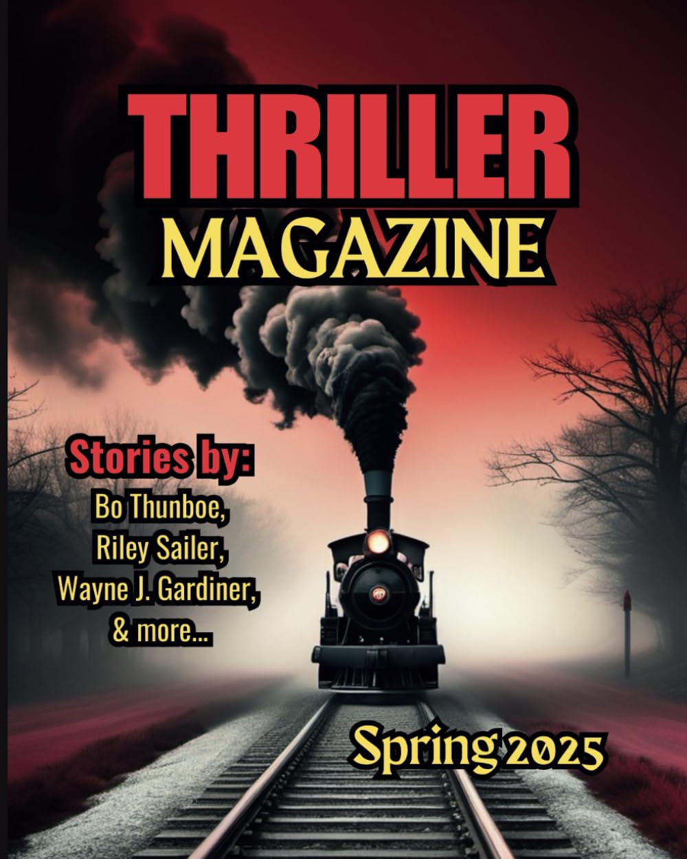 Thriller Magazine: Spring 2025 Issue (Thriller Magazine Series: Crime, Noir, & Psychological Suspense)