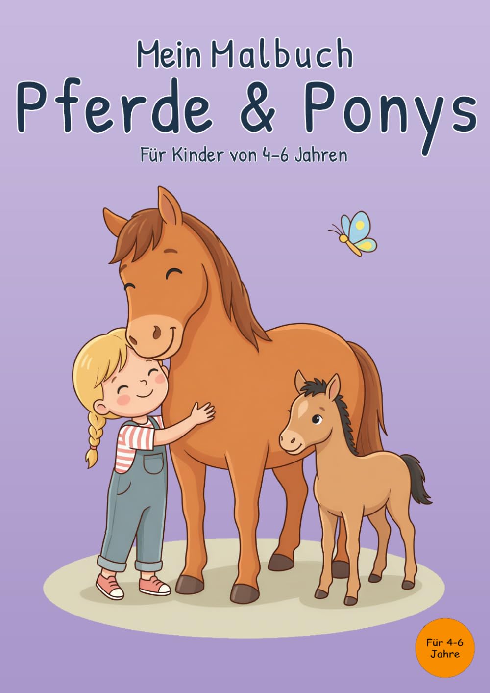 Mein Malbuch Pferde & Ponys: Für Kinder von 4-6 Jahren