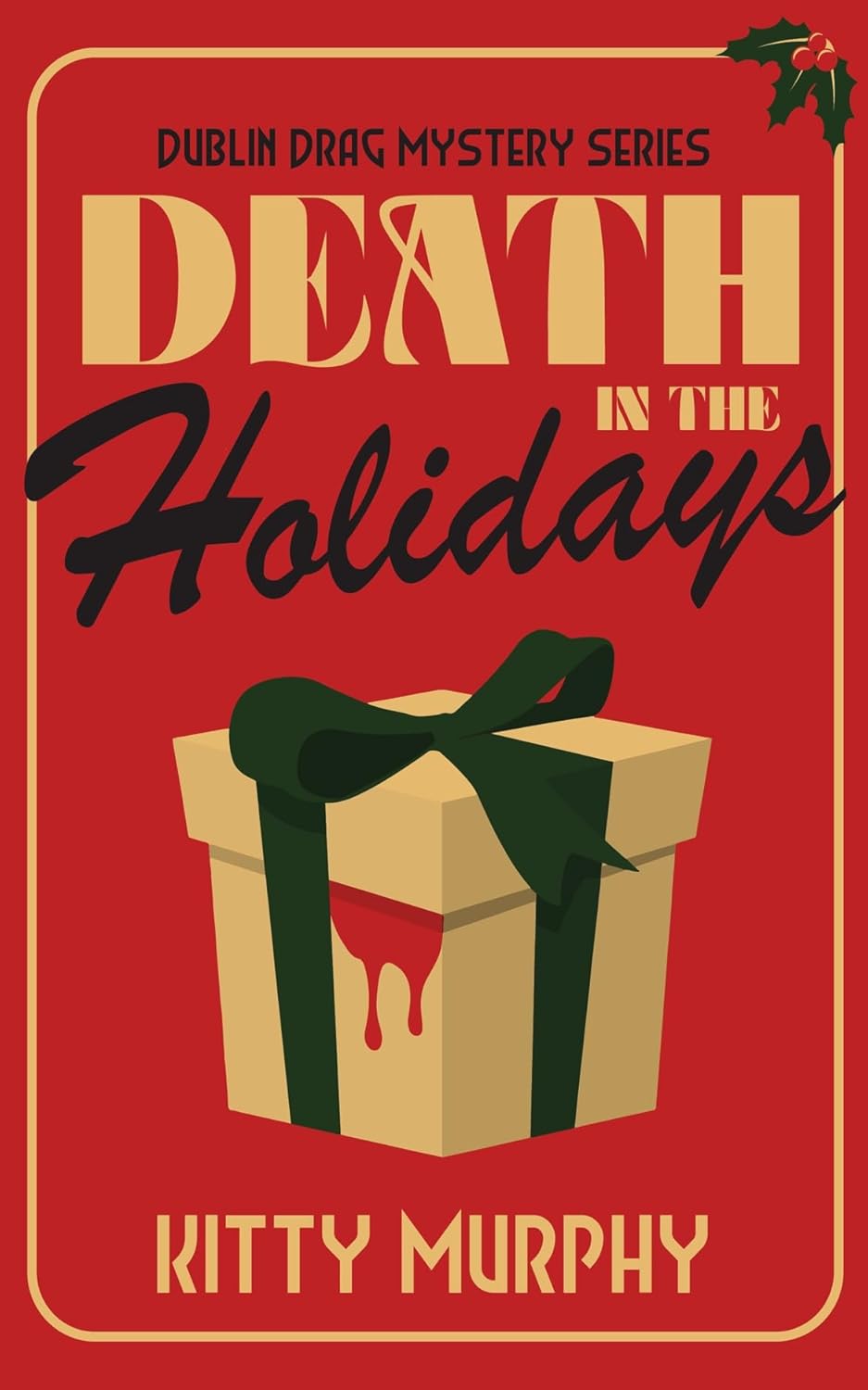 Death in the Holidays (Dublin Drag Mysteries Book 3) eBook Murphy