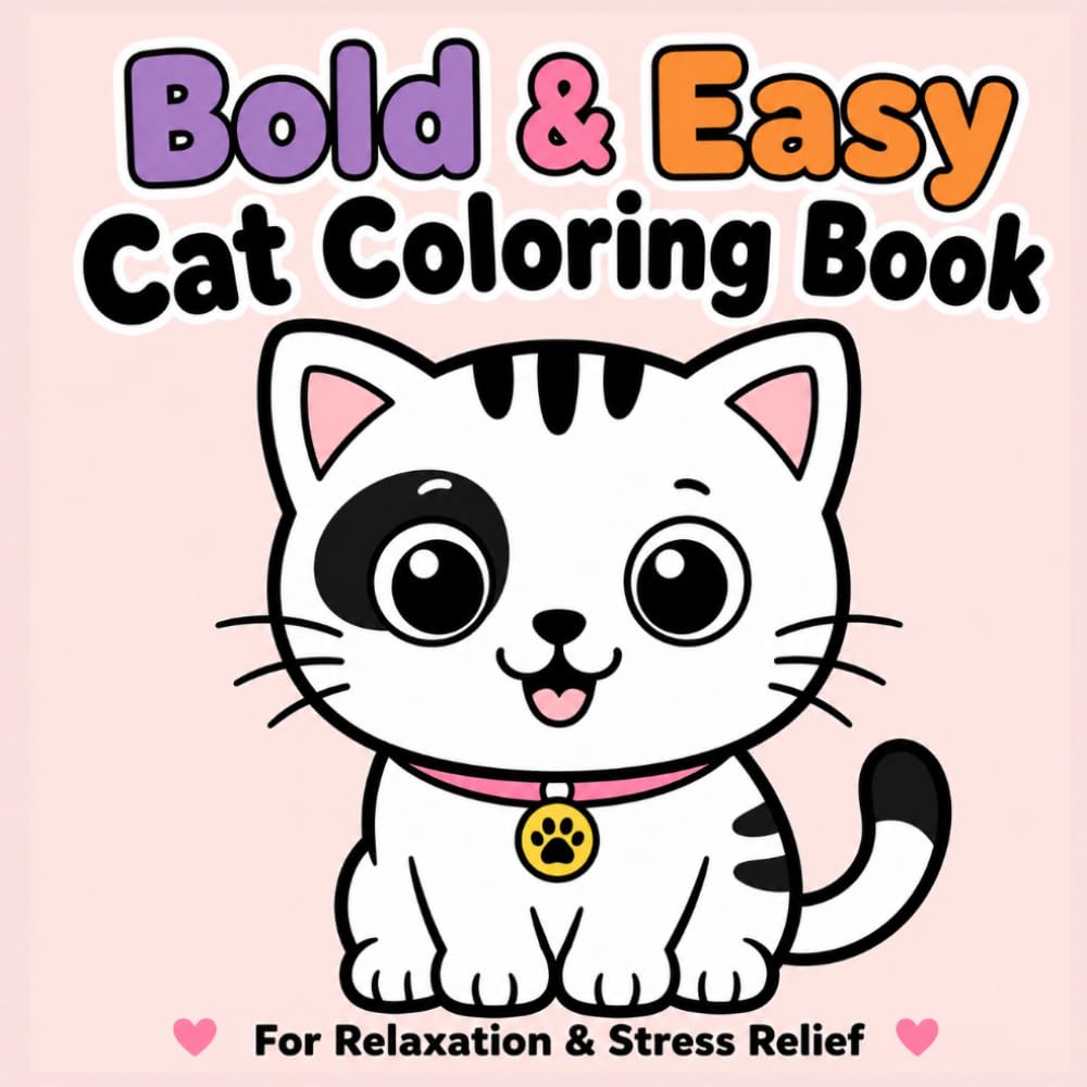 Bold & Easy Cat Coloring Book: Simple and Cute Designs for Stress Relief and Relaxation