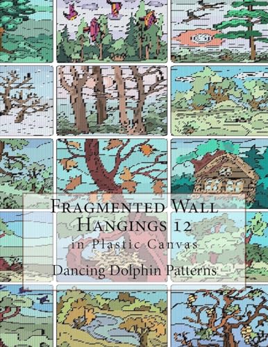 Fragmented Wall Hangings in Plastic Canvas Volume 12