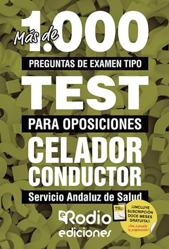 Celador Conductor. Servicio Andaluz de Salud: Más de 1.000 preguntas de examen tipo test para oposiciones