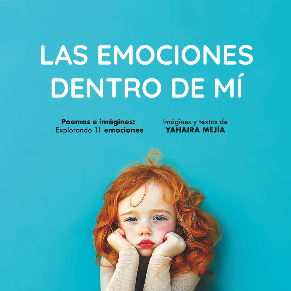 Las Emociones dentro de Mí: Libro educativo para niños | 11 poemas ilustrados y actividades creativas para desarrollar el vocabulario emocional | Fomenta empatía, autoconocimiento, diversidad