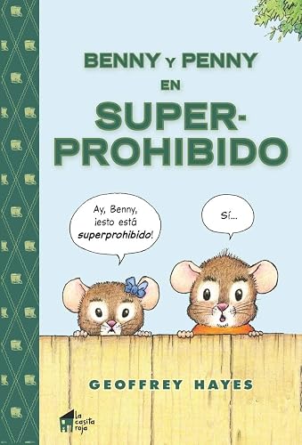 Benny y Penny en Superprohibido (La casita n.º 9)