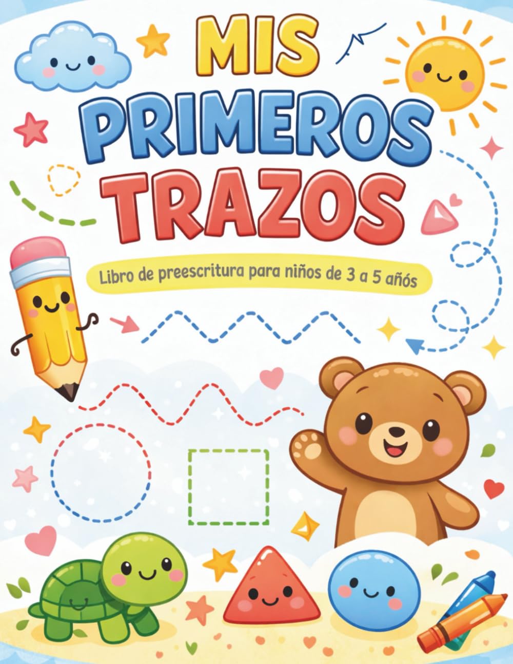 Mis Primeros Trazos: Libro de preescritura para niños de 3 a 5 años