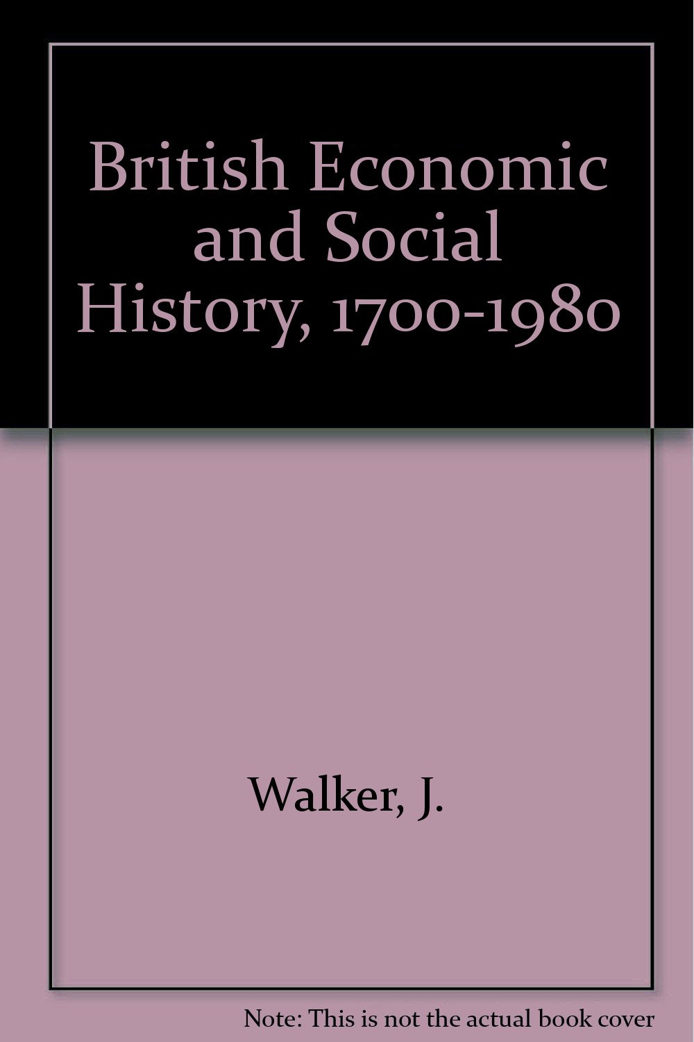 British Economic and Social History, 1700-1980
