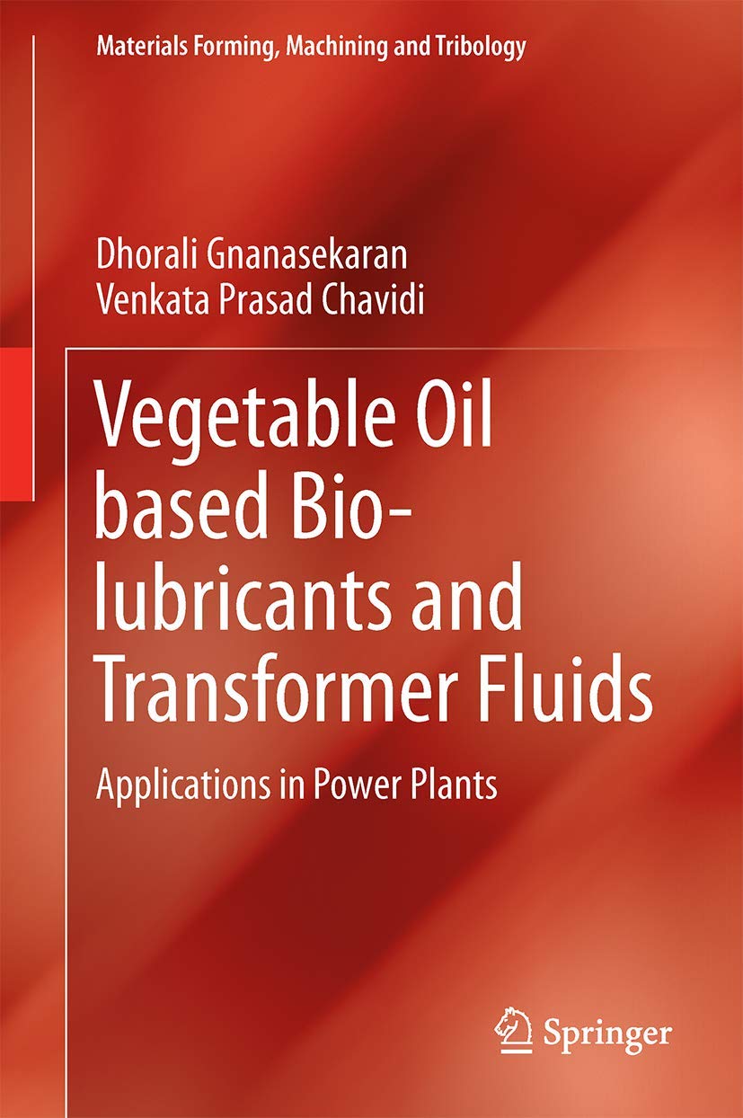 Vegetable Oil based Biolubricants and Transformer Fluids Applications