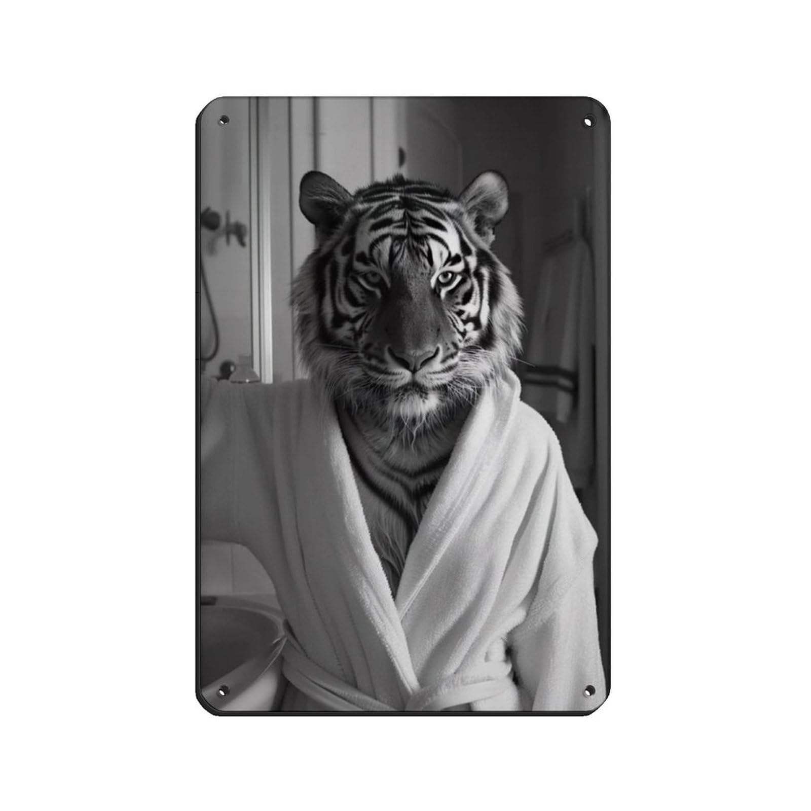 Tiger in A Bathrobe, Funny Bathroom Art Tin Sign Vintage Metal Pub Club Cafe Bar Home Wall Art Decoration Poster Retro 8x12inch(20x30cm)