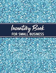 Inventory Book for Small Business: Inventory Management Book - Large Inventory Ledger Book For Tracking and Recording Business Stock and Supplies - Blue Cover Design