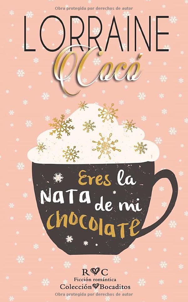 Eres la nata de mi chocolate (Colección Bocaditos)