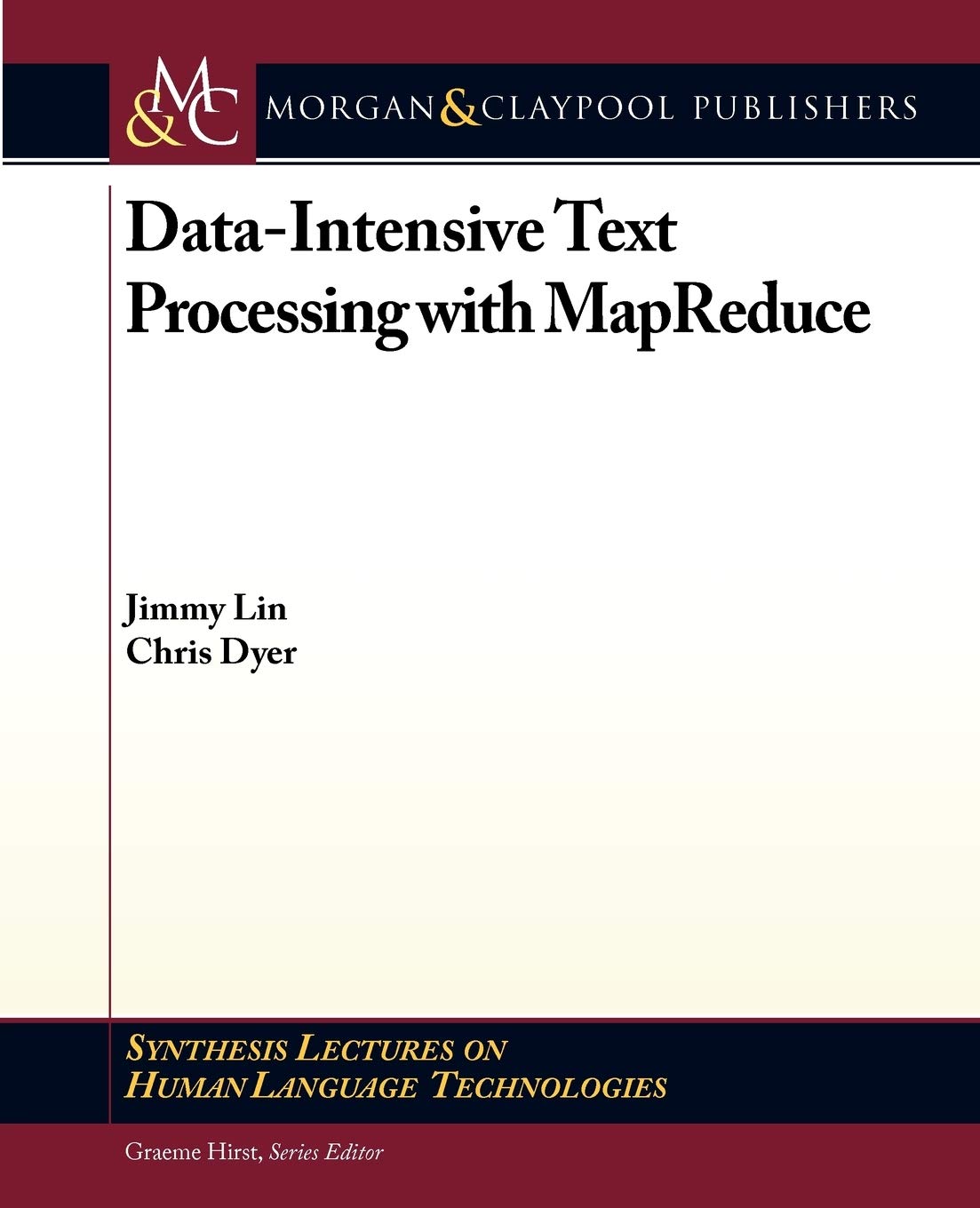 Buy Data-Intensive Text Processing with MapReduce (Synthesis Lectures on Human Language Technologies) — BookShops.in