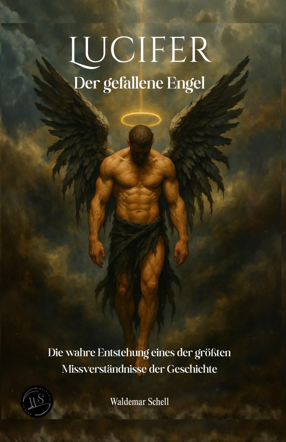 Lucifer Der gefallene Engel: Die wahre Entstehung eines der größten Missverständnisse der Geschichte