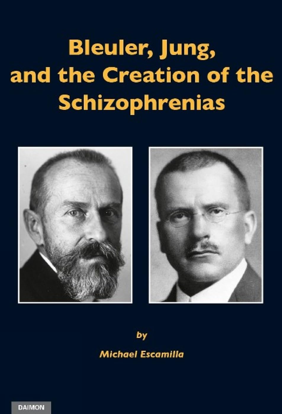 Bleuler, Jung, and the Creation of the Schizophrenias
