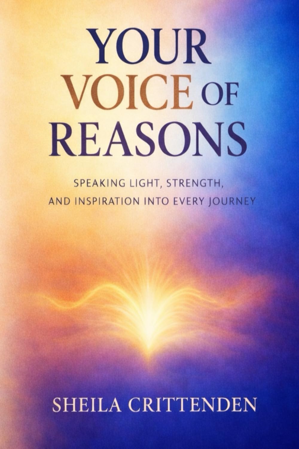 Your Voice of Reasons: Words of Wisdom to Inspire Every Journey
